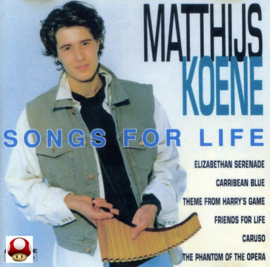 *MATTHIJS KOENE   *SONGS FOR LIFE*