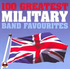 * 100 GREATEST MILITARY BAND FAVORITES *