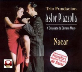 ASTOR PIAZZOLLA - TRIO FUNDACION -     * Y Orquesta de Cámara Mayo *