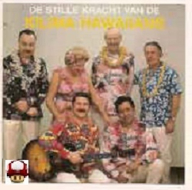 KILIMA HAWAIIANS      *DE STILLE KRACHT VAN...*