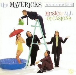MAVERICKS the,      - MUSIC FOR ALL OCCASIONS -