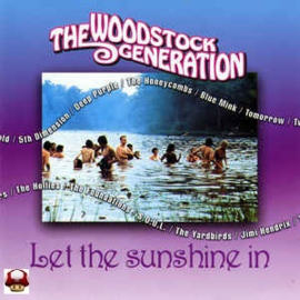 WOODSTOCK GENERATION, the     *LET THE SUNSHINE IN*