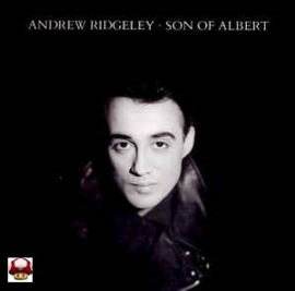 *ANDREW RIDGELEY      *SON OF ALBERT* -