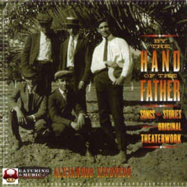 *ALEJANDRO ESCOVEDO       * BY THE HAND OF THE FATHER * -