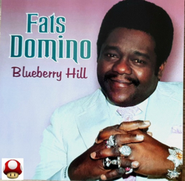 *FATS DOMINO     *BLUEBERRY HILL*