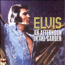 ELVIS PRESLEY   *AN AFTERNOON IN THE GARDEN*