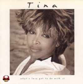 TINA TURNER       * WHAT's LOVE GOT TO DO WITH IT *