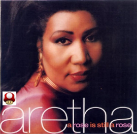 *ARETHA FRANKLIN   *A ROSE IS STILL A ROSE* -