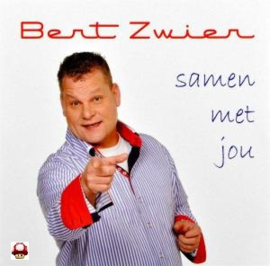 BERT ZWIER     - SAMEN MET JOU -