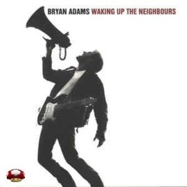 *BRYAN ADAMS   *WAKING UP THE NEIGHBOURS*-