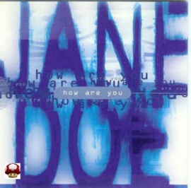 JANE DOE      * HOW ARE YOU..? *