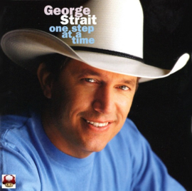 GEORGE STRAIT   *ONE STEP AT A TIME*