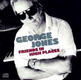 GEORGE JONES      *FRIENDS IN HIGH PLACES*