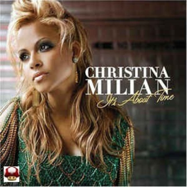 CHRISTINA MILIAN     *IT'S ABOUT TIME*