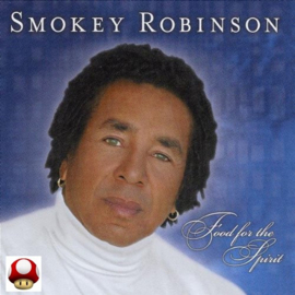 *SMOKEY ROBINSON    *FOOD FOR THE SPIRIT*