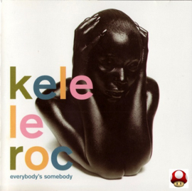 *KELE LE ROC   *SOMEBODY'S SOMEBODY*