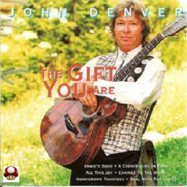 JOHN DENVER      - the GIFT YOU ARE -