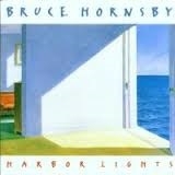 Bruce Hornsby      'Harbor Lights'