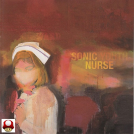 *SONIC YOUTH   *SONIC NURSE*