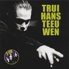 *Hans Teeuwen      "Trui"