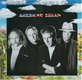 CROSBY, STILLS, NASH & YOUNG     -AMERICAN DREAM-