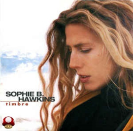 SOPHIE B. HAWKINS      - Timbre