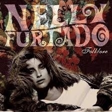 * NELLY FURTADO     'Folklore'