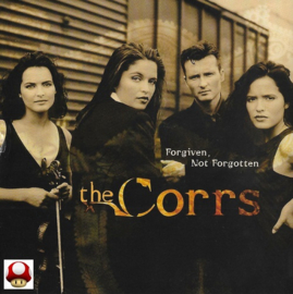 *CORRS, the     *FORGIVEN, NOT FORGOTTEN*