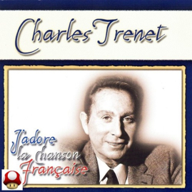 *CHARLES TRENET     *Jadore La Chanson Francaise-