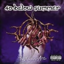 *40 Below Summer     "the Mourning After -*