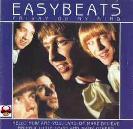 EASYBEATS, the        *FRIDAY ON MY MIND*