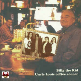 BILLY the KID      * UNCLE LOUIS COFFEE CORNER *