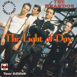 BRANDOS, the      *THE LIGHT OF DAY*  -Tour Edition-