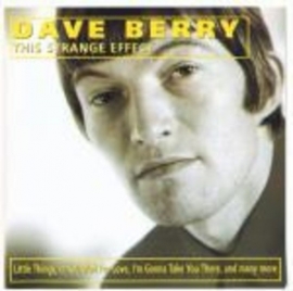 DAVE BERRY     *This Strange Effect*