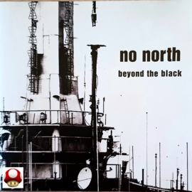 NO NORTH     *BEYOND THE BLACK*