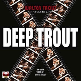 *WALTER TROUT      *DEEP TROUT*
