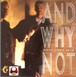 AND WHY NOT     *MOVE YOUR SKIN*