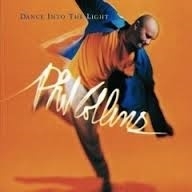 Phil Collins          "Dance Into The Light"