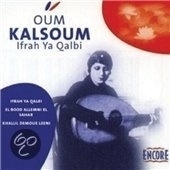 Oum Kalsoum          "Ifrah Ya Qalbi"