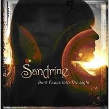 Sandrine     "Dark Fades Into The Light"