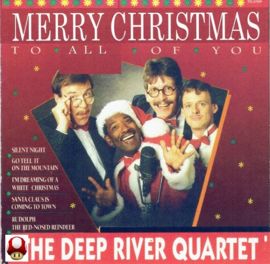 **DEEP RIVER QUARTET, the    *MERRY CHRISTMAS To All Of You*