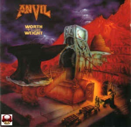 *ANVIL      * WORTH the WEIGHT *-
