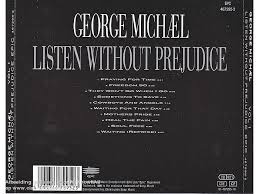 GEORGE MICHAEL      *LISTEN WITHOUT PREJUDICE*