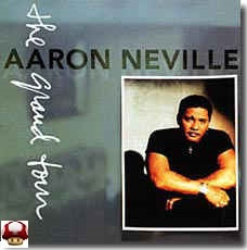 AARON NEVILLE      * the GRAND TOUR *