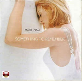 MADONNA      *SOMETHING TO REMEMBER*