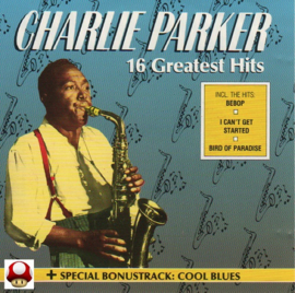 * CHARLIE PARKER   *16 Greatest Hits*