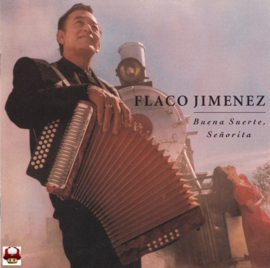 FLACO JIMENEZ   *BUENA SUERTE SENORITA*