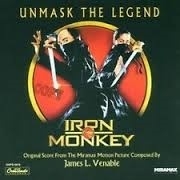Iron Monkey         "Unmask the legend"         OST