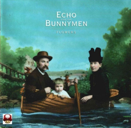 ECHO & the BUNNYMEN   *FLOWERS*