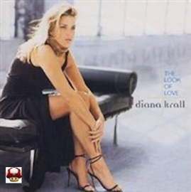 DIANA KRALL      * THE LOOK OF LOVE *